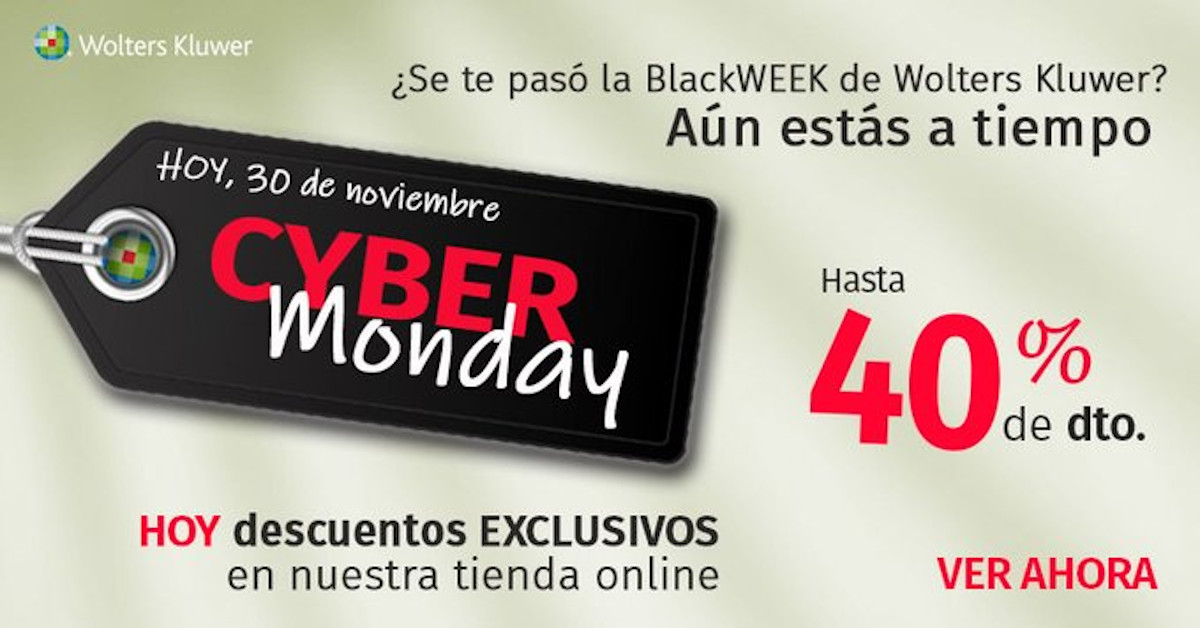Si se te pasó la Black Week de Wolters Kluwer… aprovecha su Cyber Monday