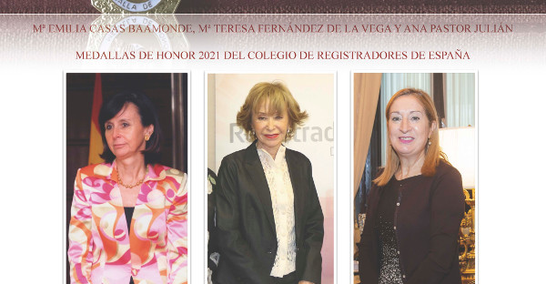 María Emilia Casas, Teresa Fernández de la Vega y Ana Pastor reciben la Medalla de Honor del Colegio de Registradores 