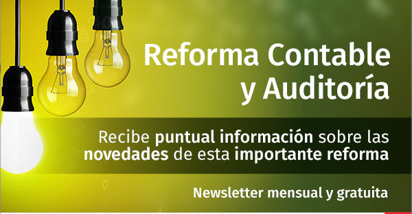 Newsletter especial gratuita sobre la Reforma Contable