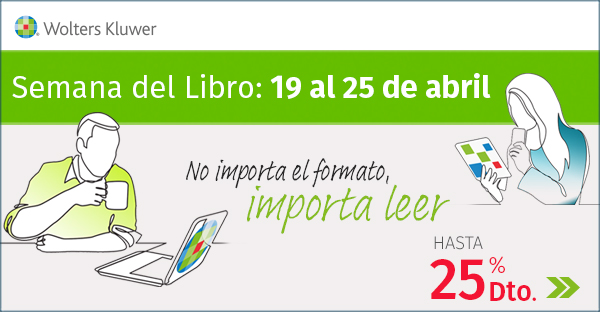 «Semana del libro» en Wolters Kluwer con descuentos de hasta un 25% en todos sus productos