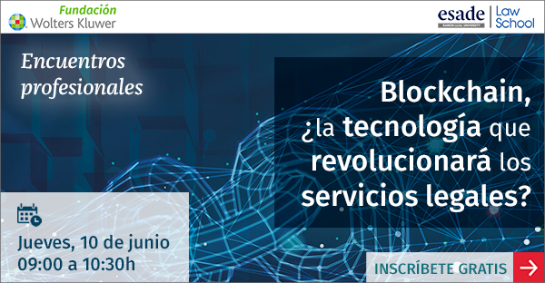 Encuentro digital gratuito «Blockchain, ¿la tecnología que revolucionará los servicios legales?»