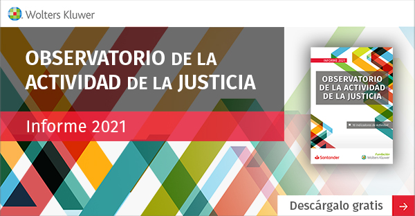 Descárgate gratuitamente el “Informe del Observatorio de la Actividad de la Justicia 2021”