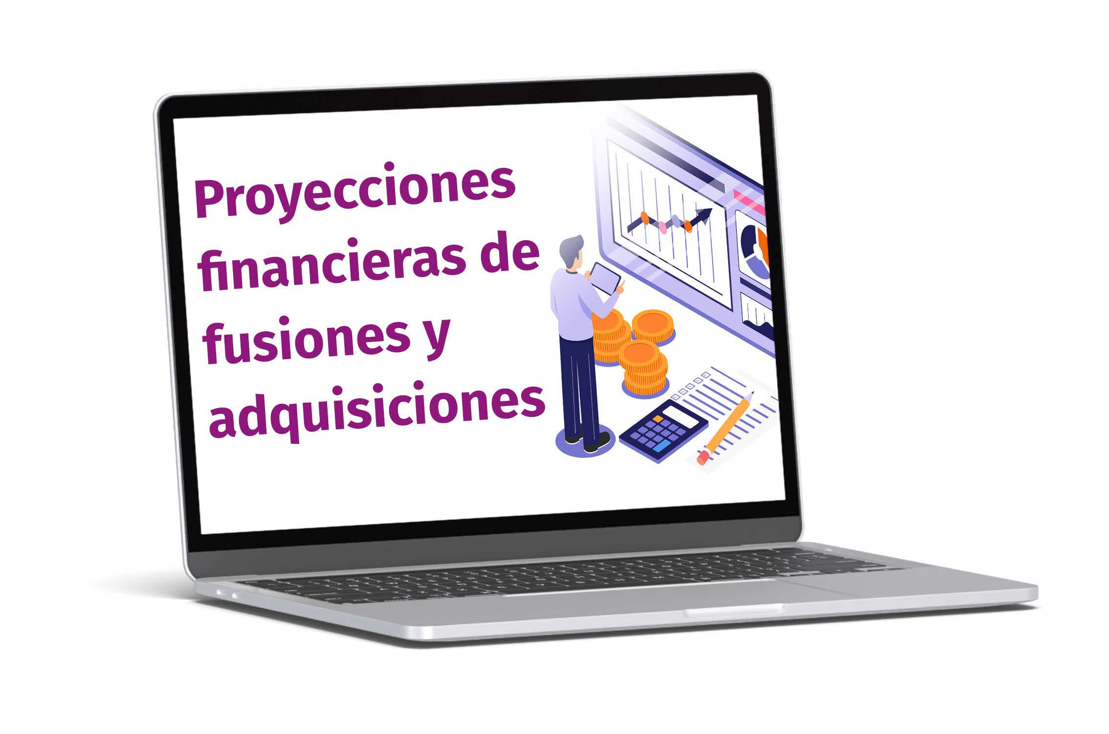 Programa ejecutivo Proyecciones financieras de fusiones y adquisiciones