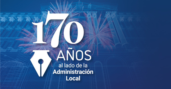 170 años al lado de la Administración local