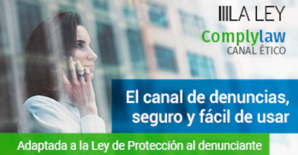  Complylaw Canal Ético: el canal de denuncias LA LEY, seguro y fácil de usar
