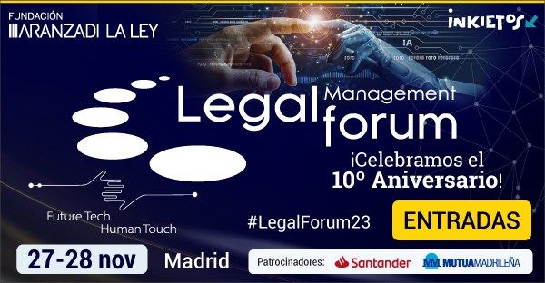 Legal Management Forum, diez años impulsando la innovación en la abogacía de los negocios