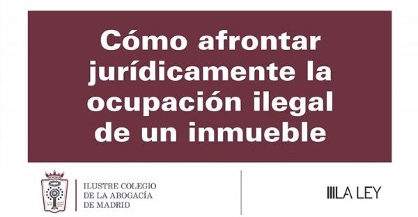 Oferta exclusiva colegiados ICAM: “Cómo afrontar la ocupación ilegal de un inmueble”