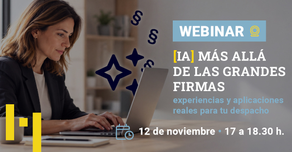 Aranzadi LA LEY te invita al encuentro «IA más allá de las grandes firmas: experiencias y aplicaciones reales para tu despacho»
