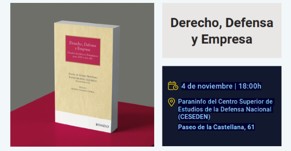 El Centro Superior de Estudios de la Defensa Nacional acogerá la presentación de la obra «Derecho, defensa y empresa»