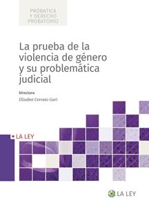 La prueba de la violencia de género y su problemática judicial
